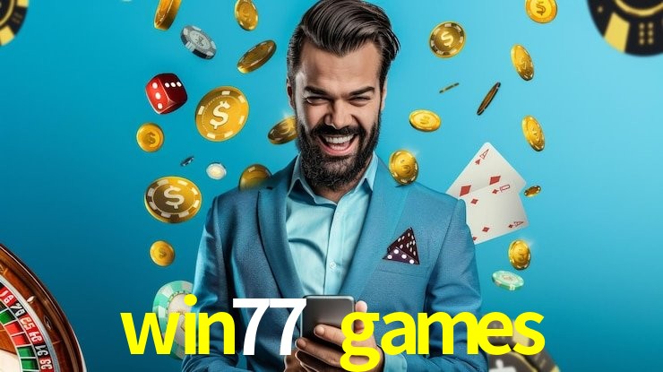 Slot Games win77 games
