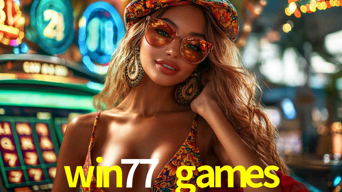 Tournaments win77 games