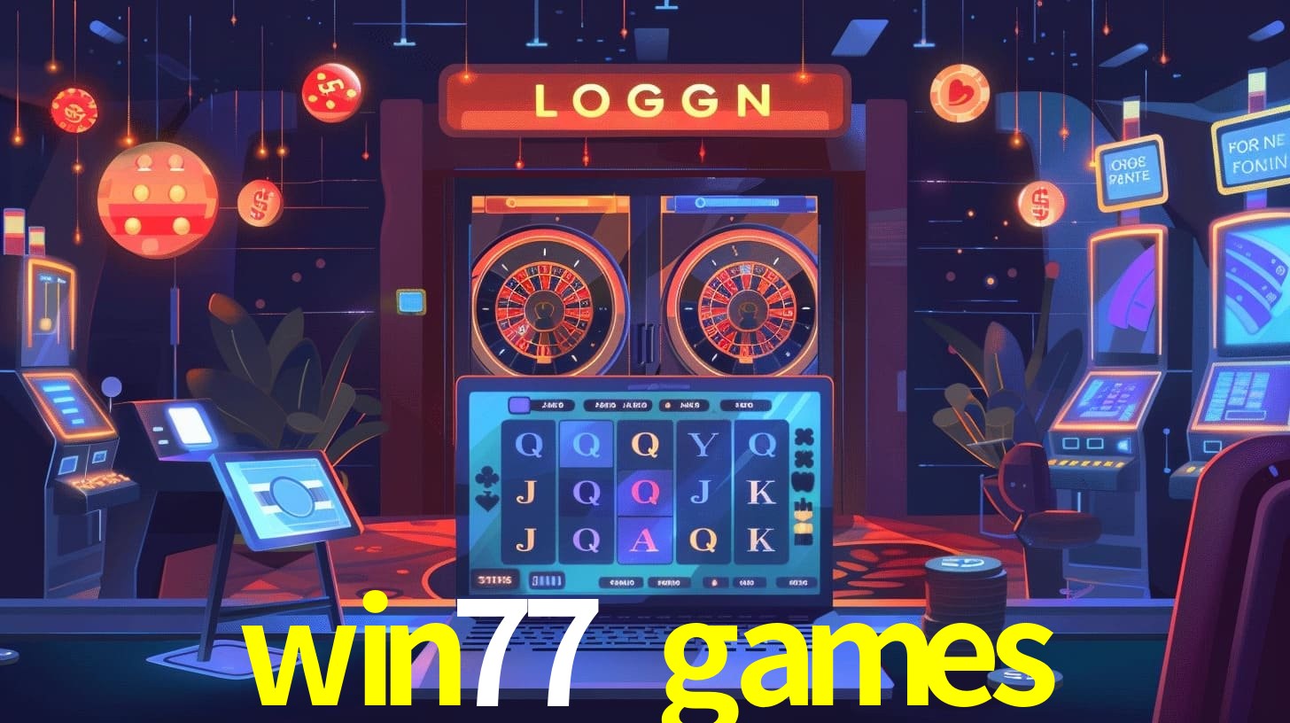 Login Seguro win77 games