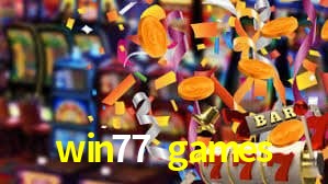 win77 games bet